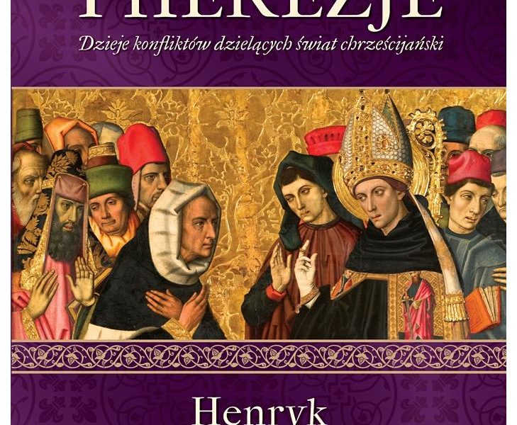 Schizmy i herezje autorstwa Henryka Zamojskiego