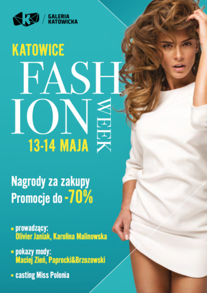 Katowice Fashion Week – święto mody w Galerii Katowickiej LIFESTYLE, Moda - Projektanci Maciej Zień, Kamil Sobczyk, duet Paprocki & Brzozowski, Miss Polonia 2016 Izabella Krzan - to tylko niektórzy goście specjalni wiosennej edycji Katowice Fashion Week - największego modowo - zakupowego wydarzenia na Śląsku.