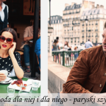 Moda dla niej i dla niego – paryski szyk