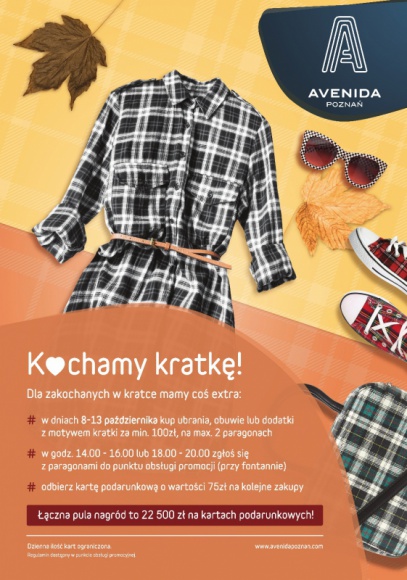 Avenida Poznań dla zakochanych… w kratce LIFESTYLE, Moda - Podążając za aktualnymi trendami, w dniach 8-13 października Avenida Poznań przygotowała niespodziankę dla wszystkich, którzy kochają najmodniejszy w tym sezonie akcent i chcą znaleźć inspiracje do jesiennych stylizacji.