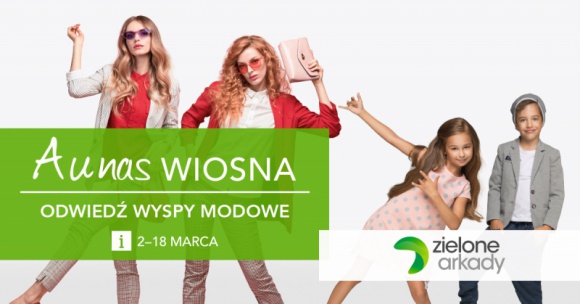 „Wiosenne Arkady Stylu” – modowe inspiracje w Zielonych Arkadach LIFESTYLE, Moda - W Zielonych Arkadach na odwiedzających czekają nie tylko najnowsze kolekcje blisko 200 marek, ale też wyspy modowe.
