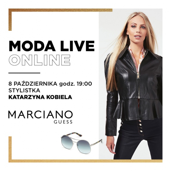 Moda Live Online w Galerii Klif w Gdyni - spotkanie w salonie Marciano Guess LIFESTYLE, Moda - Galeria Klif w Gdyni zaprasza na kolejne, dziewiąte spotkanie z modą. Tym razem trenerka wizerunku Katarzyna Kobiela odwiedzi salon Marciano Guess. Moda Live Online odbędzie się 8 października o godzinie 19:00.